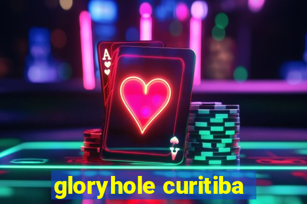 gloryhole curitiba